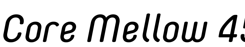 Core Mellow 45 Regular Italic Font Download Free